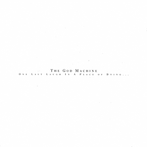 The God Machine - One Last Laugh In A Place Of Dying i gruppen VI TIPSAR / Fredagsreleaser / 2025-01-31 hos Bengans Skivbutik AB (5580038)