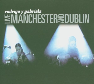 Rodrigo Y Gabriela - Live Manchester And Dublin i gruppen ÖVRIGT / Övrigt / aub hos Bengans Skivbutik AB (5580097)