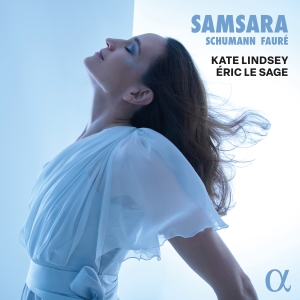 Kate Lindsey Eric Le Sage - Schumann & Fauré: Samsara i gruppen CD / Nyheter hos Bengans Skivbutik AB (5581623)