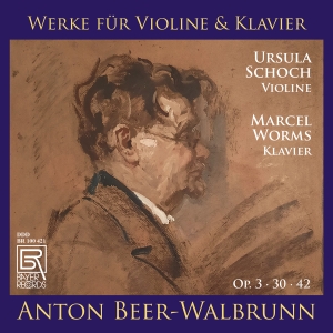 Anton Beer-Walbrunn - Works For Violin & Piano i gruppen CD / Klassiskt hos Bengans Skivbutik AB (5581648)