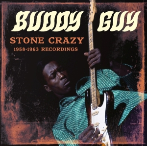 Buddy Guy - Stone Crazy 1958-1963 Recordings i gruppen Minishops / Buddy Guy hos Bengans Skivbutik AB (5582008)