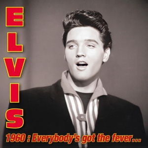Elvis Presley - Elvis 1960: Everybody's Got The Fever i gruppen VI TIPSAR / Record Store Day / RSD 2025 hos Bengans Skivbutik AB (5582197)