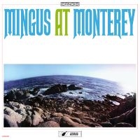 Mingus Charles - Mingus At Monterey i gruppen VI TIPSAR / Record Store Day / RSD 2025 hos Bengans Skivbutik AB (5582310)
