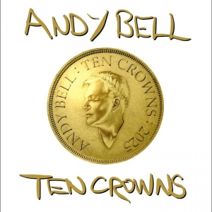 Bell Andy - Ten Crowns i gruppen Minishops / Andy Bell hos Bengans Skivbutik AB (5582468)