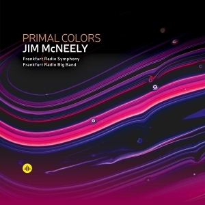Jim Mcneely & Frankfurt Radio Symphony & Frankfurt Radio Big Band - Primal Colors i gruppen CD / Jazz hos Bengans Skivbutik AB (5584015)