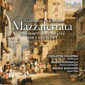 Mazzaferrata G B - Canzonettas & Cantatas For 2 Voices i gruppen CD / Nyheter hos Bengans Skivbutik AB (5584120)