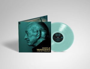 Charlie Musselwhite - Look Out Highway i gruppen ÖVRIGT / Övrigt / aub hos Bengans Skivbutik AB (5584276)