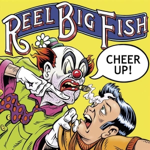 Reel Big Fish - Cheer Up i gruppen VINYL / Pop-Rock hos Bengans Skivbutik AB (5584673)