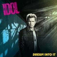 Billy Idol - Dream Into It i gruppen CD / Pop-Rock hos Bengans Skivbutik AB (5588135)