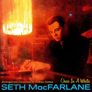 Seth Macfarlane - Once In A While i gruppen CD / Pop-Rock hos Bengans Skivbutik AB (5588426)