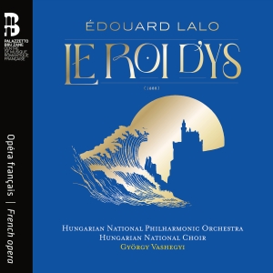 Edouard Lalo - Le Roi D’Ys i gruppen CD / Nyheter hos Bengans Skivbutik AB (5589364)