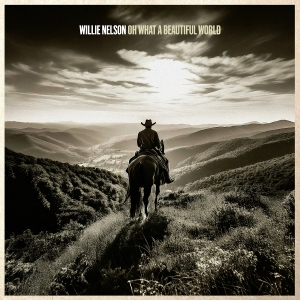 Nelson Willie - Oh What A Beautiful World i gruppen Minishops / Willie Nelson hos Bengans Skivbutik AB (5589462)