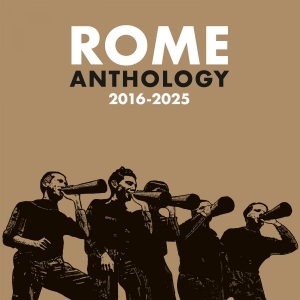 Rome - Anthology 2016-2025 i gruppen CD / Hårdrock,Pop-Rock hos Bengans Skivbutik AB (5589521)