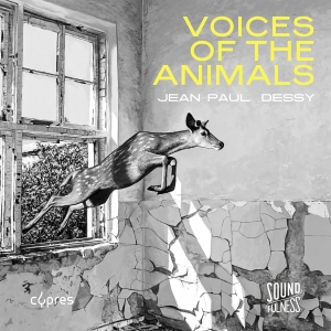 Jean-Paul Dessy - Voices Of The Animals i gruppen CD / Nyheter hos Bengans Skivbutik AB (5589831)