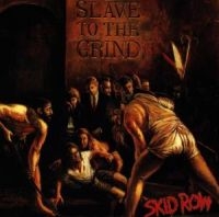 SKID ROW - SLAVE TO THE GRIND i gruppen ÖVRIGT / Aug3300 hos Bengans Skivbutik AB (559113)