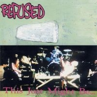Refused - This Just Might Be The Truth (CD Edition 2025 ) i gruppen CD / Pop-Rock,Punk,Svensk Musik hos Bengans Skivbutik AB (5591306)