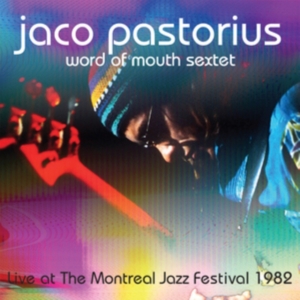 Jaco Pastorius & His Word Of Mouth - Live At The Montreal Jazz Festival, i gruppen ÖVRIGT / Övrigt / aub hos Bengans Skivbutik AB (5591377)