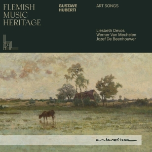 Jozef De Beenhouwer & Liesbeth Devos & Werner Van Mechelen - Flemish Music Heritage: Gustave Huberti - Art Songs i gruppen ÖVRIGT / Övrigt / aub hos Bengans Skivbutik AB (5591976)