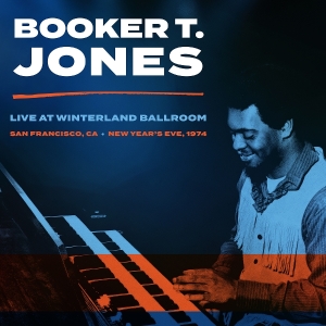 Booker T. Jones - Winterland Ballroom, San Francisco Ca, New Year's Eve 1974 i gruppen ÖVRIGT / Övrigt / aub hos Bengans Skivbutik AB (5592366)