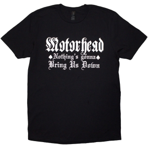 Motorhead - Nothing's Gonna Bring Us Down Uni Bl T-Shirt i gruppen MERCHANDISE / T-shirt / Hårdrock hos Bengans Skivbutik AB (5593192r)