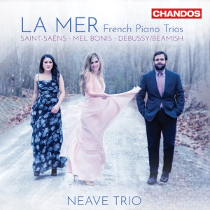 Neave Trio - La Mer - French Piano Trios i gruppen CD / Klassiskt hos Bengans Skivbutik AB (5593223)