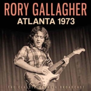 Gallagher Rory - Atlanta 1973 i gruppen CD / Pop-Rock hos Bengans Skivbutik AB (5593345)