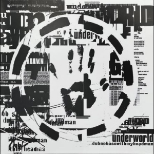 Underworld - Dubnobasswithmyheadman i gruppen CD / Elektroniskt,Pop-Rock hos Bengans Skivbutik AB (5593739)