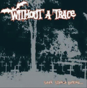 Without A Trace - Seek Silence Beyond (4 Track Vinyl Single) i gruppen Minishops / Zorch Productions hos Bengans Skivbutik AB (5594019)