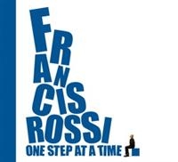 Francis Rossi - One Step At A Time i gruppen CD / Pop-Rock hos Bengans Skivbutik AB (563111)