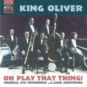 King Oliver - O Play That Thing i gruppen CD / Jazz hos Bengans Skivbutik AB (567416)