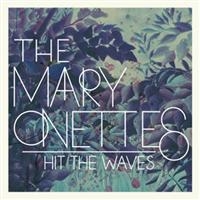 Mary Onettes - Hit The Waves i gruppen CD / Pop-Rock hos Bengans Skivbutik AB (569578)