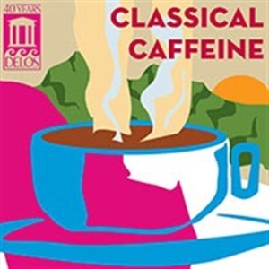 Various Composers - Classical Caffeine i gruppen VI TIPSAR / Julklappstips CD hos Bengans Skivbutik AB (580802)