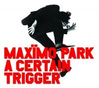 Maximo Park - Certain Trigger i gruppen CD / Pop-Rock hos Bengans Skivbutik AB (581929)