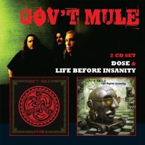 Gov't Mule - Life Before Insanity/Dose i gruppen VI TIPSAR / Julklappstips CD hos Bengans Skivbutik AB (591447)