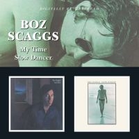 Scaggs Boz - My Time/Slow Dancer i gruppen CD / Pop-Rock,RnB-Soul hos Bengans Skivbutik AB (592021)