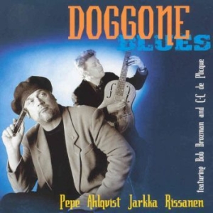Pepe Ahlqvist & Jarkka Rissanen - Doggone Blues i gruppen CD / Finsk Musik,Jazz hos Bengans Skivbutik AB (592743)