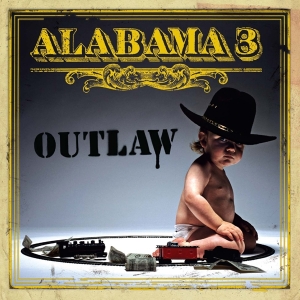 Alabama 3 - Outlaw i gruppen VI TIPSAR / Julklappstips CD hos Bengans Skivbutik AB (592956)