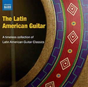 Various Composers - The Latin American Guitar i gruppen VI TIPSAR / Julklappstips CD hos Bengans Skivbutik AB (596167)