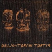 Obligatorisk Tortyr - S/T i gruppen CD / Hårdrock hos Bengans Skivbutik AB (596633)