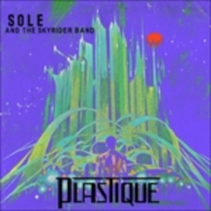 Sole & The Skyrider Band - Plastique i gruppen CD / Hip Hop-Rap hos Bengans Skivbutik AB (599709)