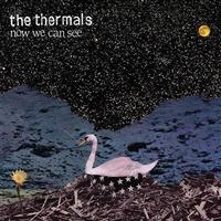 Thermals The - Now We Can See i gruppen CD / Pop-Rock hos Bengans Skivbutik AB (599873)
