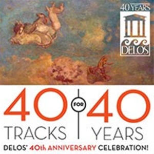 Various Composers - Delos 40Th Anniversary i gruppen VI TIPSAR / Julklappstips CD hos Bengans Skivbutik AB (601570)