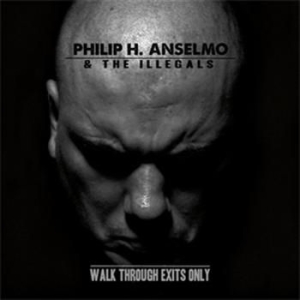 Philip H Anselmo And The Illegals - Walk Through Exits Only i gruppen VI TIPSAR / Julklappstips CD hos Bengans Skivbutik AB (602247)