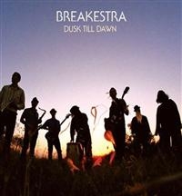 Breakestra - Dusk Till Dawn i gruppen CD / Pop-Rock,RnB-Soul hos Bengans Skivbutik AB (610075)