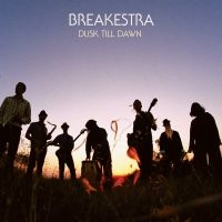 Breakestra - Dusk Till Dawn i gruppen CD / Pop-Rock,RnB-Soul hos Bengans Skivbutik AB (610075)