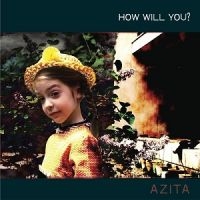 Azita - How Will You? i gruppen CD / Pop-Rock hos Bengans Skivbutik AB (611100)