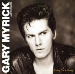 Myrick Gary - Living In A Movie (+Bonus Tracks) i gruppen CD / Pop-Rock hos Bengans Skivbutik AB (612664)