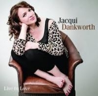 Dankworth Jacqui - Live To Love i gruppen CD / Pop-Rock hos Bengans Skivbutik AB (623037)