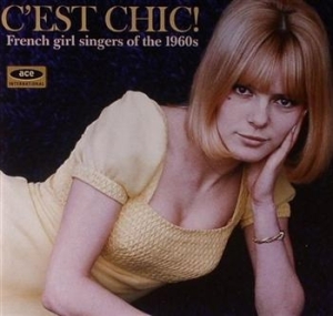 Blandade Artister - C'est Chic! French Girl Singers Of i gruppen VI TIPSAR / Julklappstips CD hos Bengans Skivbutik AB (625004)