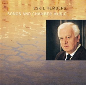 Hemberg Eskil - Songs And Chamber Music i gruppen VI TIPSAR / Julklappstips CD hos Bengans Skivbutik AB (626184)